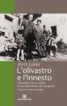 L'olivastro e l'innesto - Joyce Lussu - 9788873434887