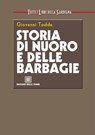 Storia di Nuoro e delle barbagie - Giovanni Todde - 9788873435006
