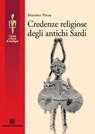 Credenze religiose degli antichi sardi - Massimo Pittau - 9788873435037