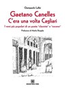 Gaetano Canelles. C'era una volta Cagliari - Giampaolo Lallai - 9788873435129