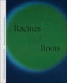 Racines | Roots - Berengere Baucher - 9788874394852