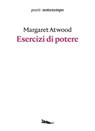 Esercizi di potere - Margaret Atwood - 9788874528431
