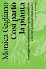 Così parlò la pianta - Monica Gagliano - 9788874529926