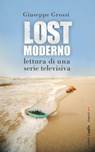Lostmoderno. Lettura di una serie televisiva - Giuseppe Grossi - 9788874701582