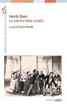 Henrik Ibsen. Le colonne della società - Franco Perrelli - 9788874703630