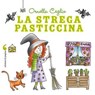 La strega pasticcina - Ornella Ceglio - 9788874705269