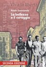 La bellezza e il coraggio - Paolo Comentale - 9788874709489