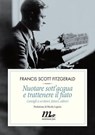 Nuotare sott'acqua e trattenere il fiato. Consigli a scrittori, lettori, editori - Francis Scott Fitzgerald - 9788875213435