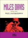 Miles. L'autobiografia - Miles Davis ; Quincy Troupe - 9788875214029