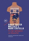 Il rap spiegato ai bianchi - Mark Costello ; David Foster Wallace - 9788875216108