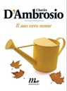 Il suo vero nome - Charles D'Ambrosio - 9788875216269
