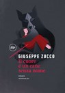 Il cuore è un cane senza nome - Giuseppe Zucco - 9788875218553