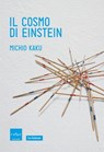 Il cosmo di Einstein - Michio Kaku - 9788875786106