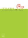 La struttura della teoria dell'evoluzione - Stephen Jay Gould - 9788875786946