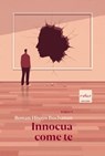 Innocua come te - Rowan Hisayo Buchanan - 9788875788889