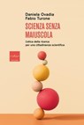 Scienza senza maiuscola - Daniela Ovadia ; Fabio Turone - 9788875789756