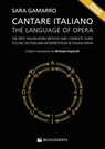Cantare Italiano - The Language of Opera - Sara Gamarro - 9788876656750