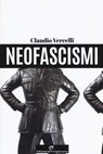 Neofascismi - Claudio Vercelli - 9788877075543