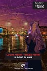 Il dono di Maia - Lucio Figini ; Giada Figini - 9788877076687