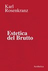 Estetica del brutto - Karl Rosenkranz - 9788877261199