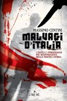 Malvagi d'Italia - Massimo Centini - 9788877425706