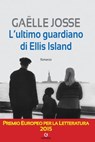L'ultimo guardiano di Ellis Island - Gaëlle Josse - 9788877426055