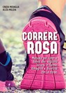 Correre rosa - Cinzia Medaglia ; Aliza Milizia - 9788877426499