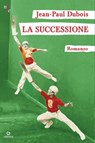 La successione - Jean-Paul Dubois - 9788877426918