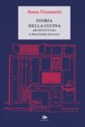 Storia della cucina - Anna Giannetti - 9788878016866