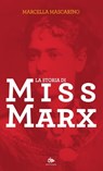 La storia di Miss Marx - Marcella Mascarino - 9788878019393