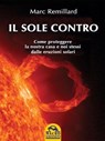 Il Sole contro - Marc Remillard - 9788878691568