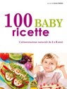 100 Baby Ricette - Silvia Strozzi - 9788878691766