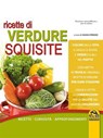 Ricette di verdure squisite - Silvia Strozzi - 9788878692053