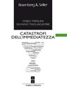 Catastrofi dell'immediatezza - Fabio Merlini ; Silvano Tagliagambe - 9788878854185