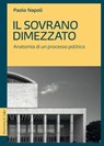 Il sovrano dimezzato - Paolo Napoli - 9788878854444