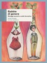 Gabbie di genere - Irene Biemmi ; Silvia Leonelli - 9788878854734