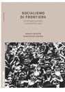 Socialismo di frontiera - Monica Quirico ; Gianfranco Ragona - 9788878855496