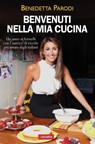 Benvenuti nella mia cucina - Benedetta Parodi - 9788878875975