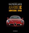Alfa Romeo 8C: Competizione - Spider - Ivan Scelsa - 9788879118866