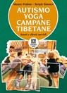 Autismo yoga campane tibetane - Mauro Pedone ; Sergio Starace - 9788879381970