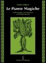 Le piante magiche - Emile Gilbert - 9788879383790