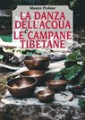 La danza dell'acqua e le campane tibetane - Mauro Pedone - 9788879383882