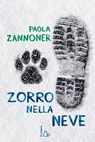 Zorro nella neve - Paola Zannoner - 9788880338734