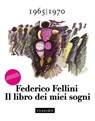 Il libro dei miei sogni 1965 - 1970 Volume Secondo - Federico Fellini - 9788880497707