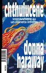 Chthulucene - Donna Haraway - 9788880560807