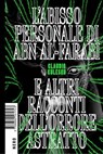 L'abisso personale di Abn Al-Farabi e altri racconti dell'orrore astratto - Claudio Kulesko - 9788880561859