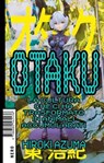 Otaku - Hiroki Azuma - 9788880562962