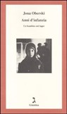 Anni d'infanzia. Un bambino nei lager - Jona Oberski - 9788880574040