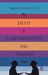 Detti e contraddetti del Talmud - Amedeo Spagnoletto - 9788880576792