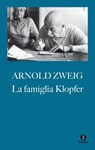 La famiglia Klopfer - Arnold Zweig - 9788880577881